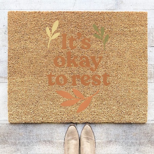 It’s Okay to Rest – Gentle Mental Health Reminder Coir Doormats
