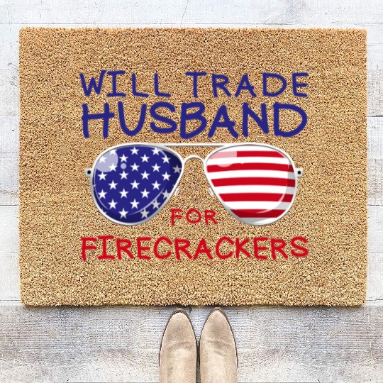 Will Trade Husband For Fireworks Funny 4th Of July Coir Doormats