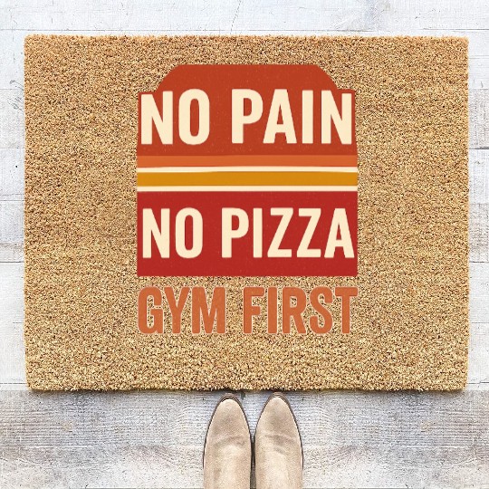 No Pain No Pizza Funny Gym Motivation Coir Doormats for