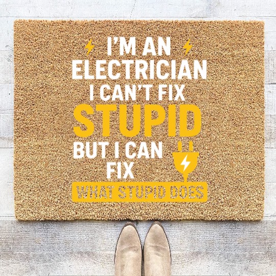 Electrician Can’t Fix Stupid Coir Doormats