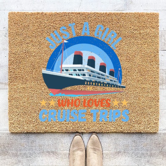 Just A Girl Who Loves Cruise Cruise Ship Summer Coir Doormats