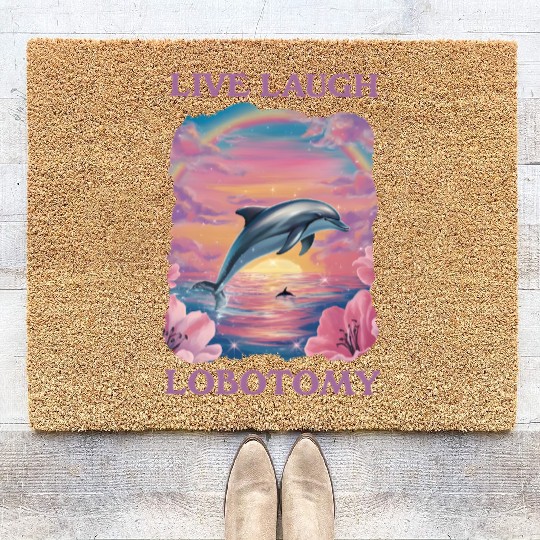 Live Laugh Lobotomy Dolphin Illustration Coir Doormats
