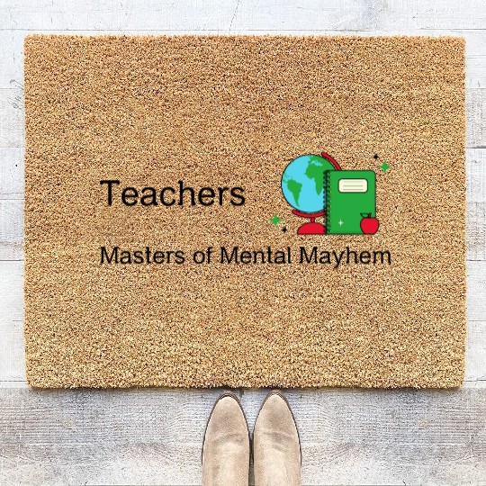 Teachers Masters of Mental Mayhem Coir Doormats