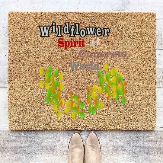 Wildflower Spirit in a Concrete World Coir Doormats