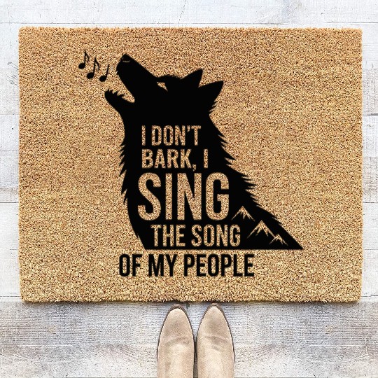 I Don’t Bark I Sing The Song Of My People Husky  Coir Doormats