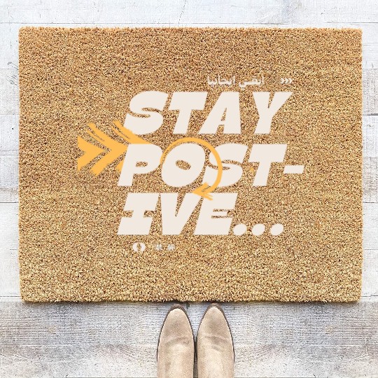 Stay Positive Motivational Quote Coir Doormats