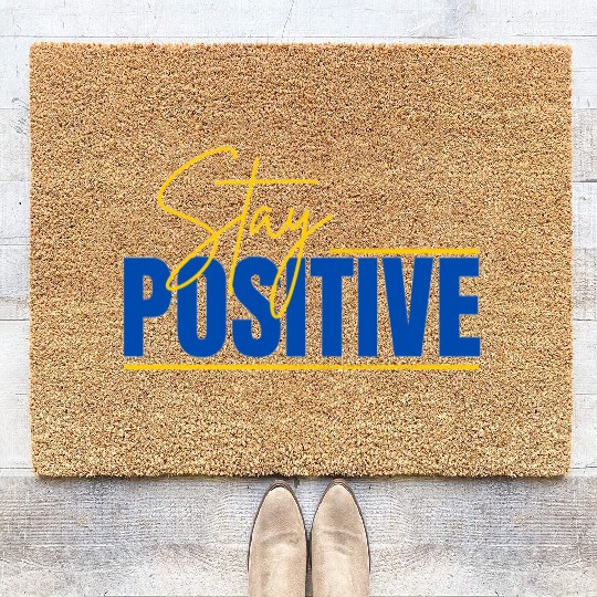 Coir Doormats Stay Positive Typography Design