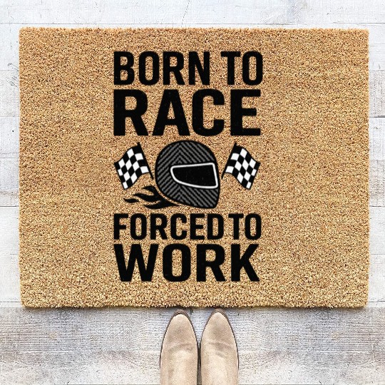 Born to Race – Forced to Work – Funny Car Enthusia Coir Doormats