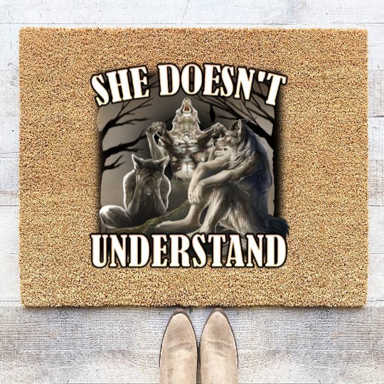 She Don't Understand, werewolf memes, funny cring Coir Doormats