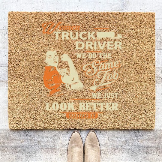 Women truck driver - We just look better doing i Coir Doormats