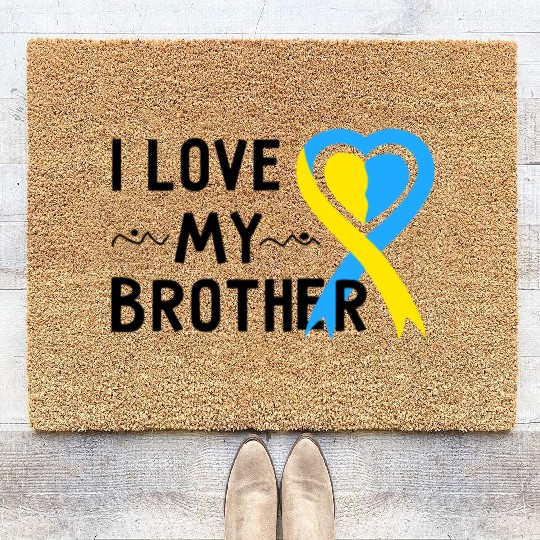 Down Syndrome Awareness I Love My Brother Coir Doormats