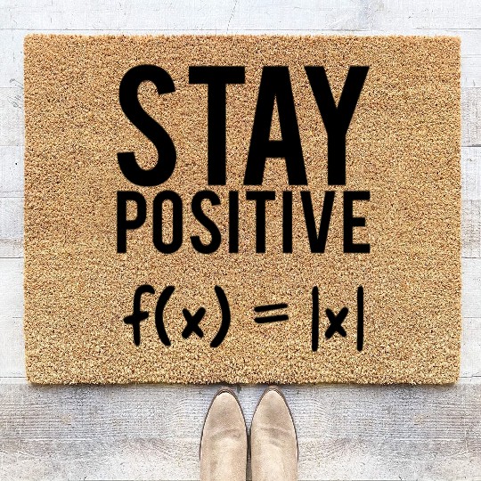 Stay positive math quote student teacher gift Coir Doormats