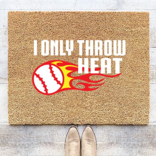 I Only Throw Heat Baseball Pitcher Coir Doormats