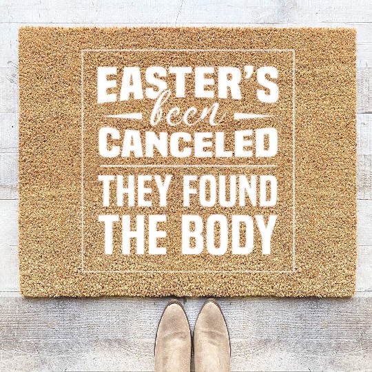 Funny Easter Been Canceled Easter Sunday Egg Hunt Coir Doormats