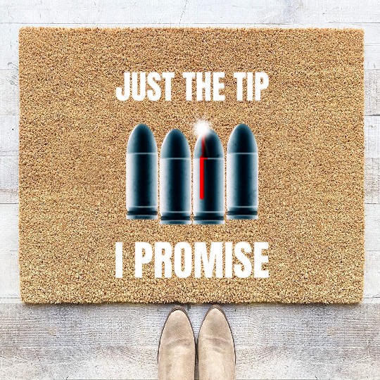 Just The Tip I Promise Coir Doormats