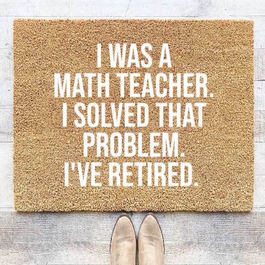 Funny Retired Math Teacher Retirement Party Coir Doormats