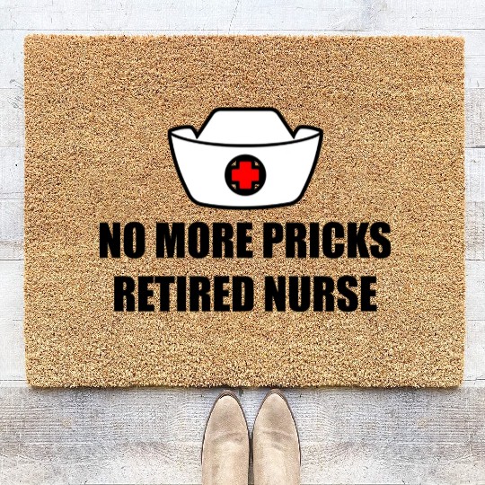 No More Pricks, Retired Nurse 3 Coir Doormats
