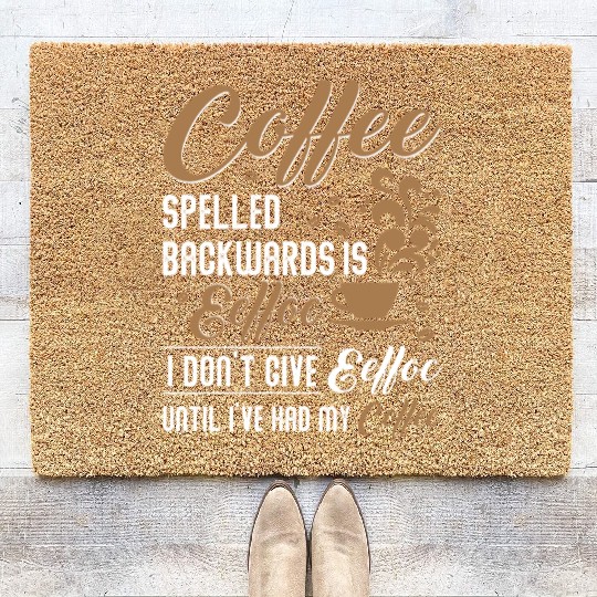 Coffee Spelled Backwards Is Eeffoc Coir Doormats