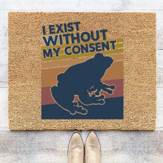 I Exist Without My Consent Funny Frog Depression Coir Doormats