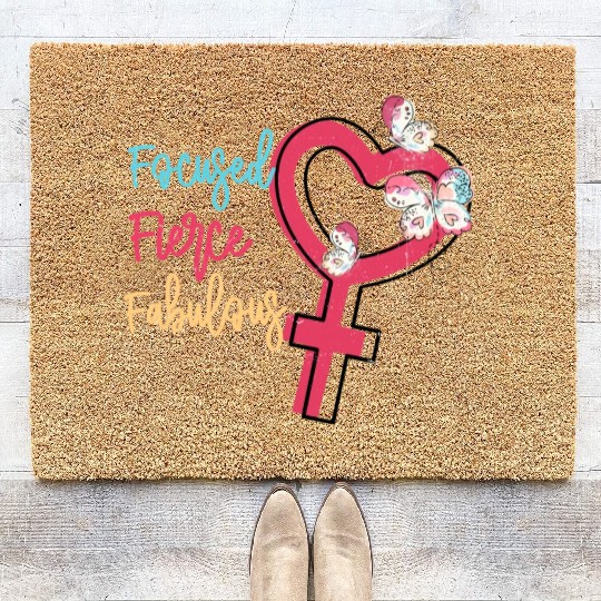 Focused Fierce Fabulous sublimation Coir Doormats