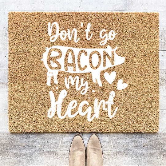 Bacon Lover Valentine Don't Go Bacon On My Heart Coir Doormats