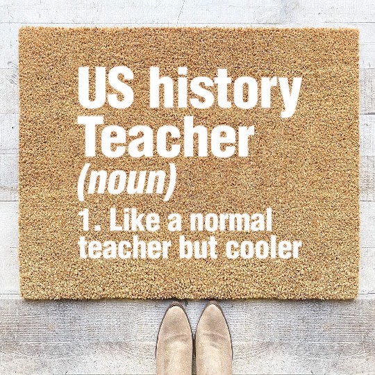 US History Teacher Like A Normal Teacher Only Coir Doormats