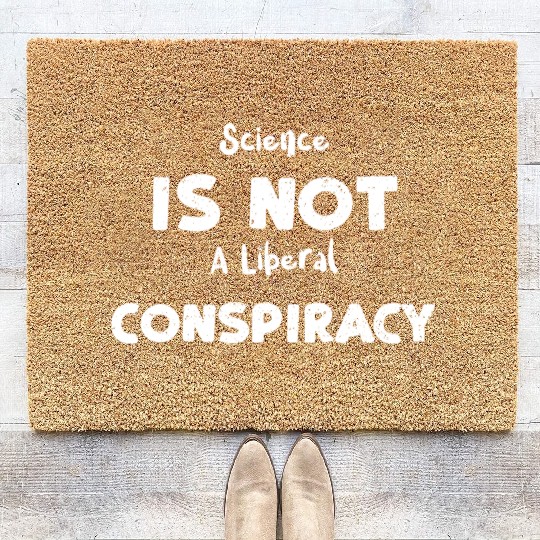 Science Is Not A Liberal Conspiracy Coir Doormats