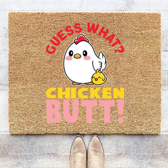 Guess What Chicken Butt Chicken Rooster Farmer Coir Doormats
