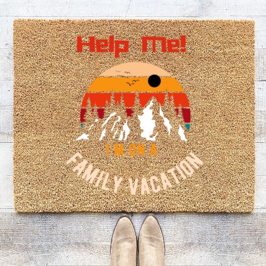 Help Me I m On A Family Vacation Coir Doormats