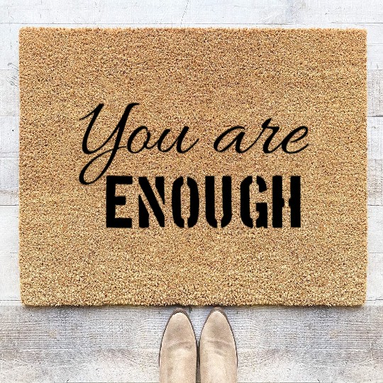 You are enough | Cool saying Coir Doormats
