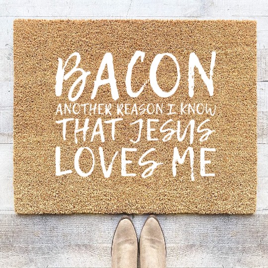 Bacon Another Reason I Know That Jesus Loves Me 2 Coir Doormats
