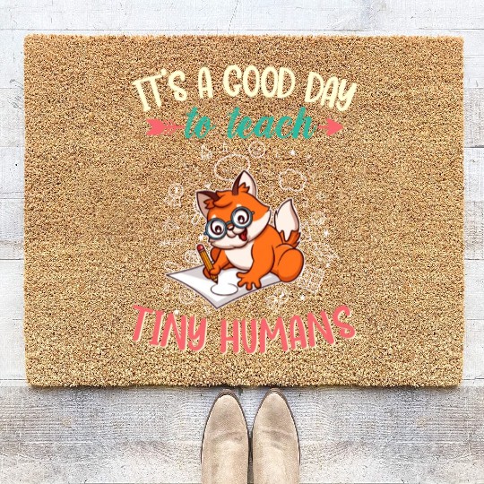 Good Day To Teach Tiny Humans Elementary Teacher Coir Doormats