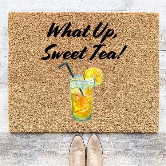 What up, Sweet Tea! Coir Doormats
