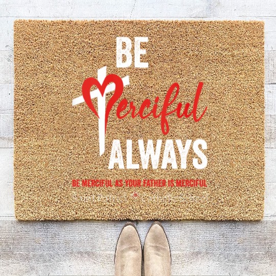 Be Merciful Always Saint Patrick School Teachers Coir Doormats