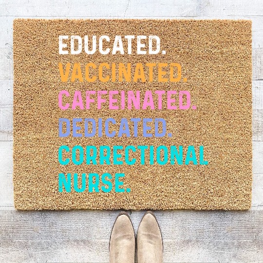 Correctional nurse - educated vaccinated Coir Doormats