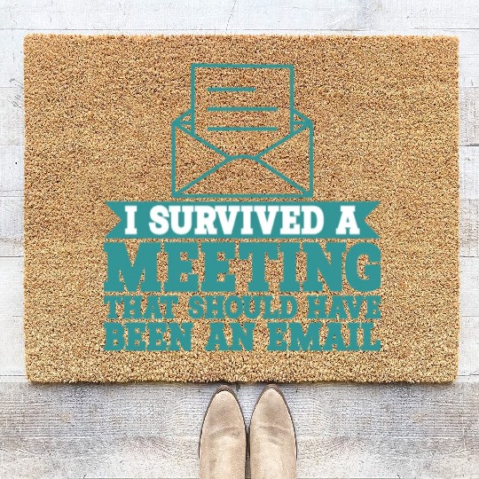 I Survived Another Meeting 9 Coir Doormats
