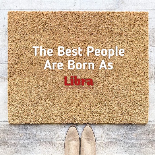 The Best People Are Born As Libra Coir Doormats