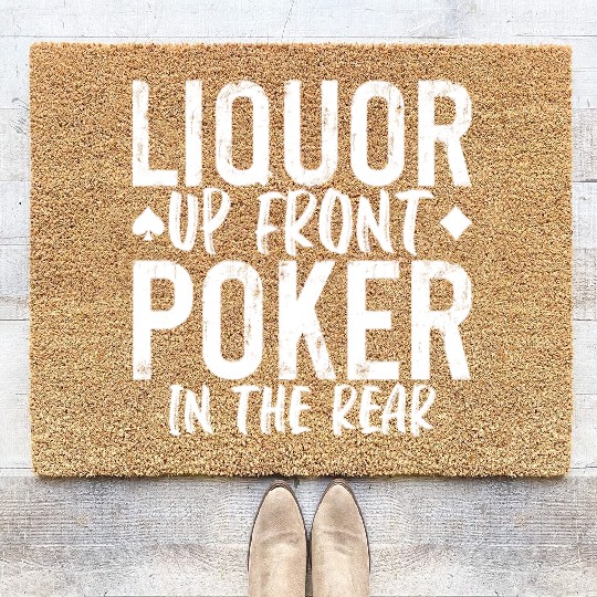 Liquor Up Front, Poker In The Rear 2 Coir Doormats