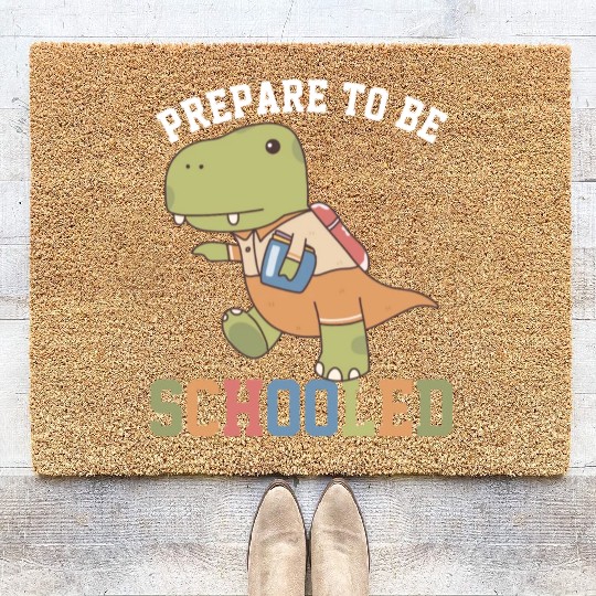 T Rex Dinosaur Prepare To Be Schooled Coir Doormats