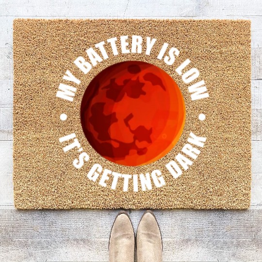 My Battery Is Low It's Getting Dark, Mars Coir Doormats