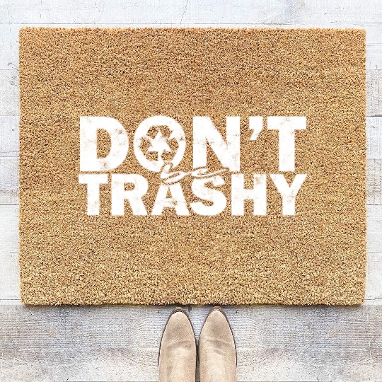 Don’t be trashy - nature Coir Doormats