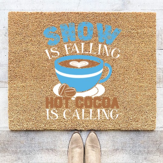 Snow Is Falling Hot Cocoa Is Calling Ice Cold Coir Doormats