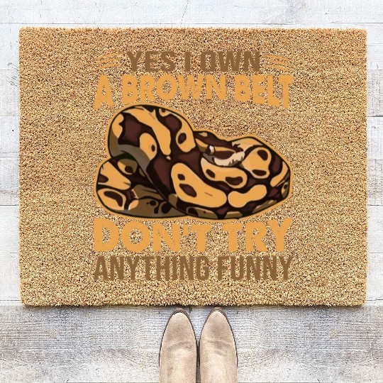 Yes I Own A Brown Belt Don't Try Anything Funny - Coir Doormats