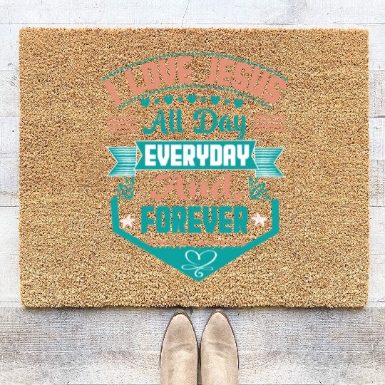 i love jesus all day every day and forever Coir Doormats