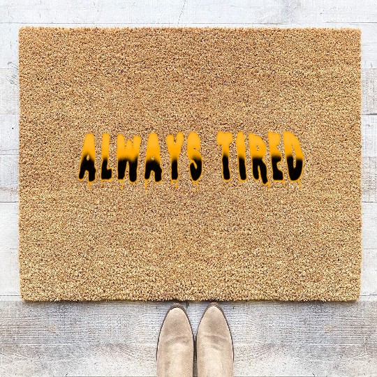Always Tired Horror Coir Doormats