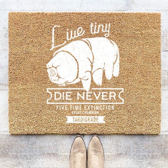 Live Tiny Die Never Funny Tardigrade Science Lover Coir Doormats