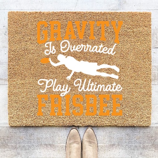 Gravity Is Overated Play Ultimate Frisbee Player Coir Doormats