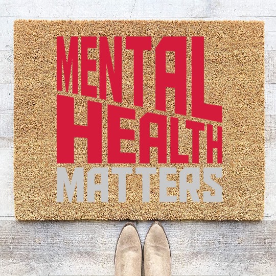mental health matters quote Coir Doormats