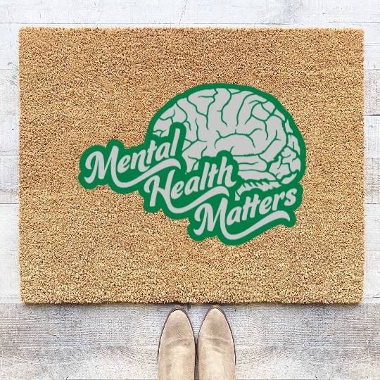 mental health matters quote Coir Doormats