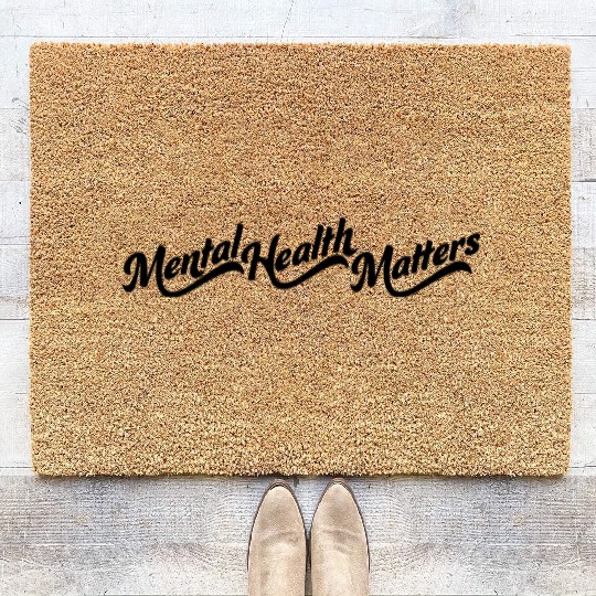 mental health matters quote Coir Doormats